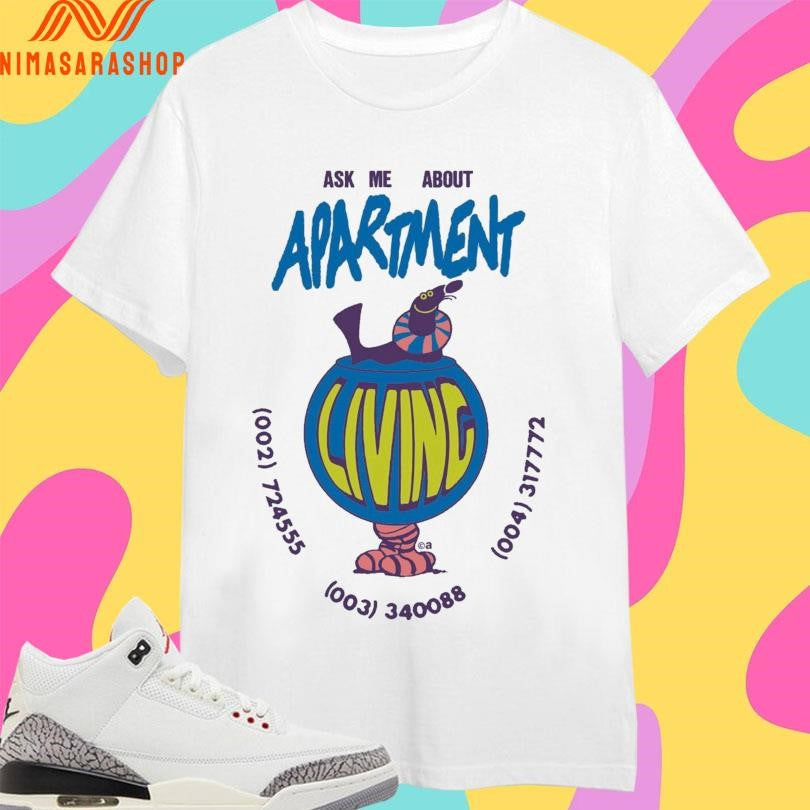 Ask Me About Apartment Living Shirts