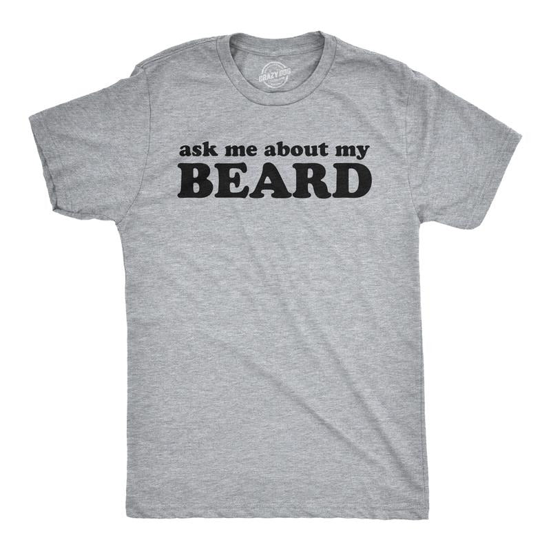 Ask Me About My Beard T Shirt Funny Flip Sarcastic Novelty Costume Idea Gag Cool Mens Funny T Shirts Cool Tees Soft...