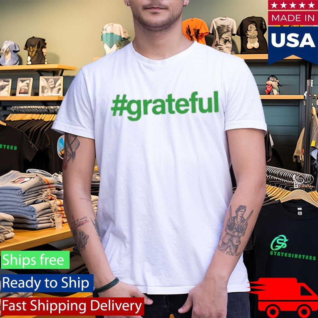 Asspizza #Grateful Fresh Blank Shirt