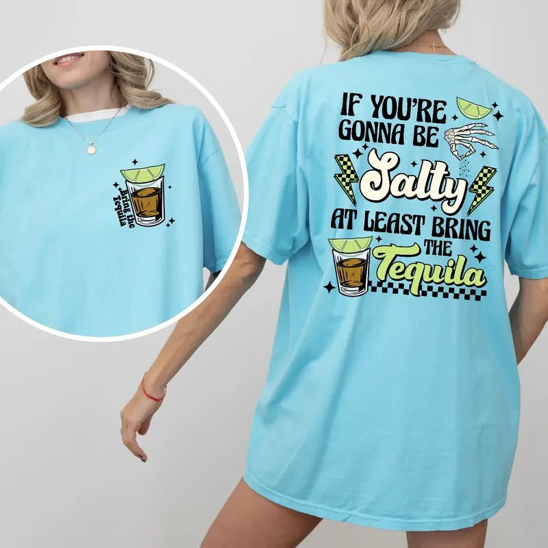 At least bring the Tequila Tee  Comfortable Cotton Soft T-Shirt Hoodie, Sweatshirt | UrbanDripWear.com