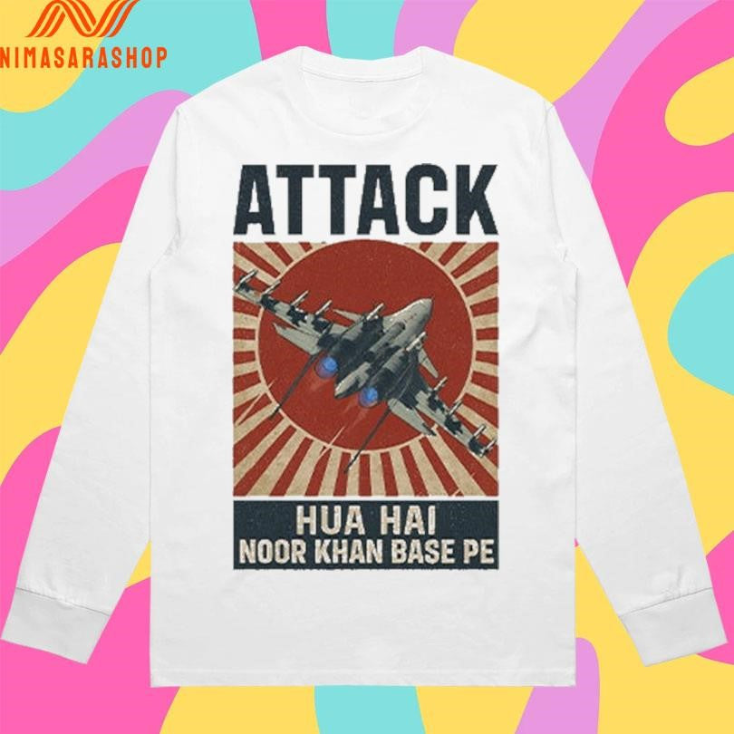 Attack Hua Hai Noor Khan Base Pe Shirts