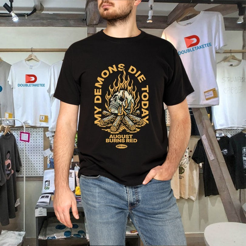August Burns Red My Demons Die Today Skull Shirts