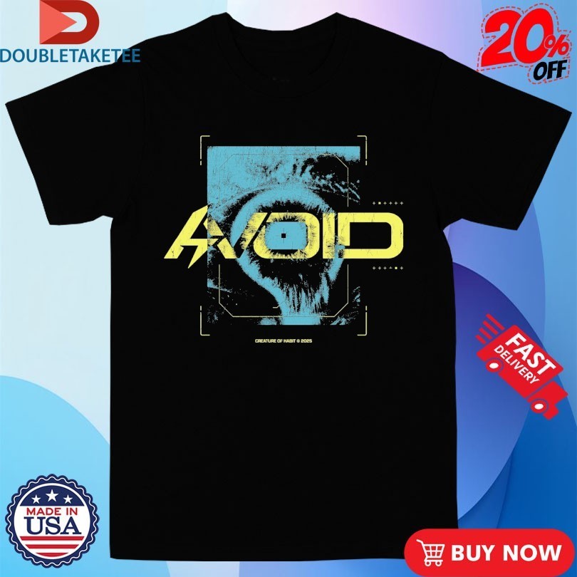 Avoid Creature Of Habit Eye Shirts