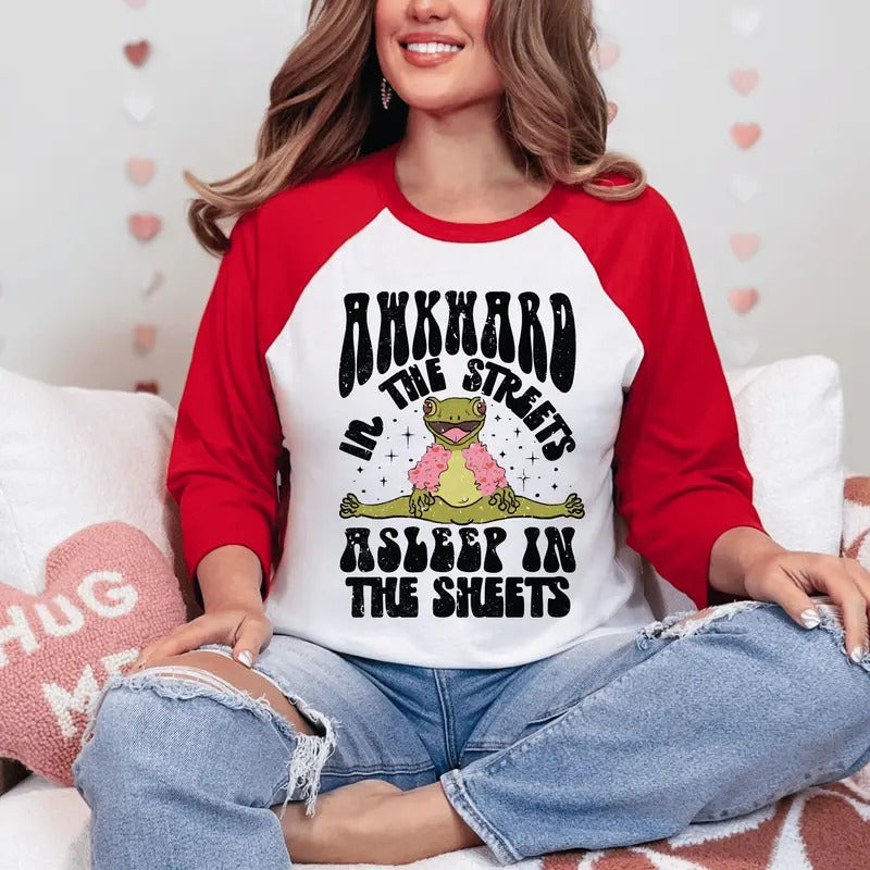 Awkward in the Streets Asleep in the Sheets Unisex Shirt