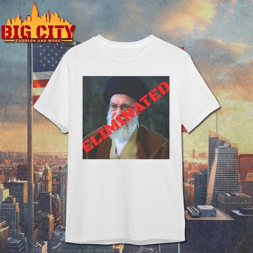 Ayatollah Khamenei Eliminated Shirt 2026
