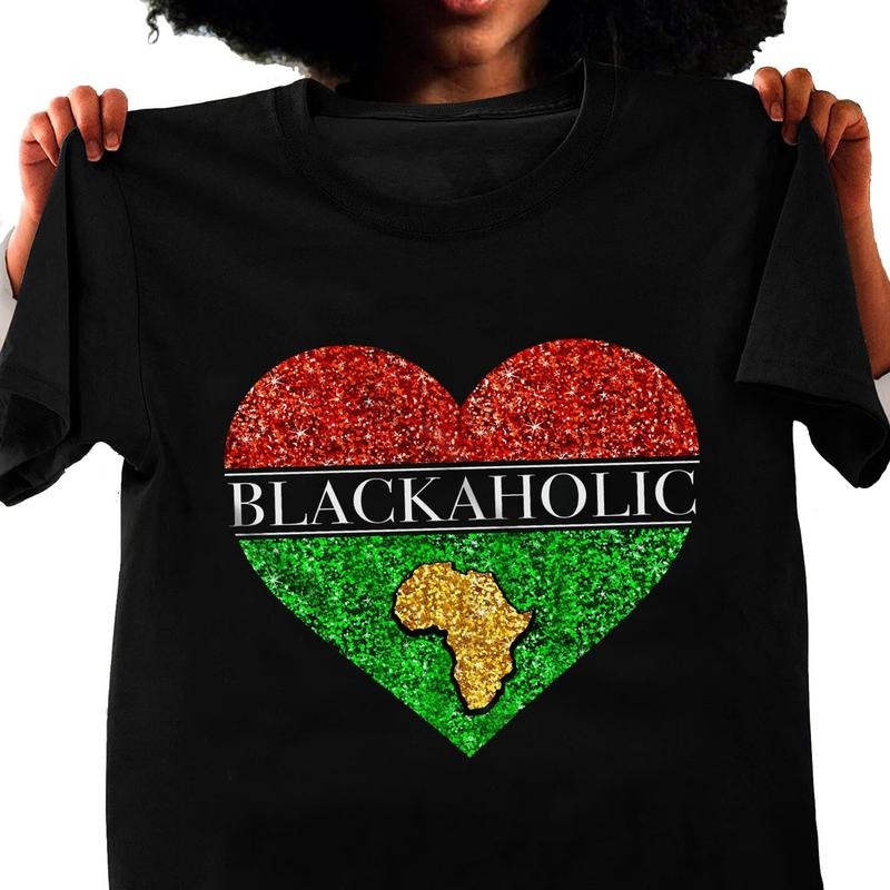 BLACKAHOLIC Digital Graphic Printed T-shirt, Love Being Black Shirt, Black Girl Magic Tee, Strong Black Women Gift for...