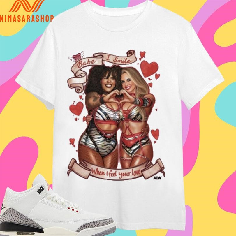 Babes Of Wrath Babe I Smile When I Feel Your Love Shirts