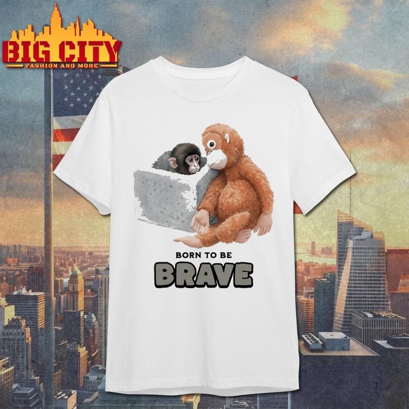 Baby Monkey Punch Born To Be Brave Shirt