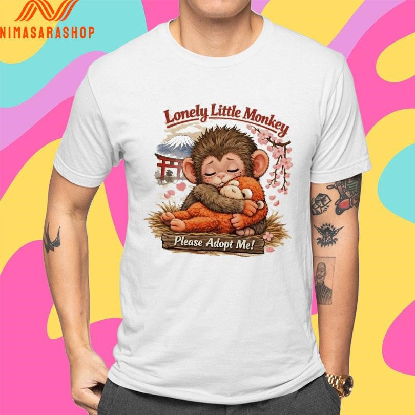 Baby Monkey Punch Lonely Little Monkey Please Adopt Me Shirts