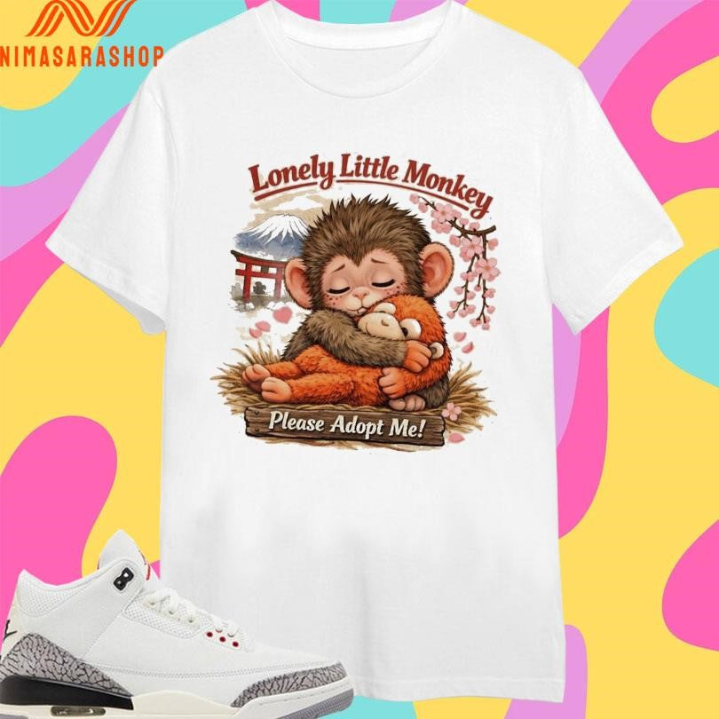 Baby Monkey Punch Lonely Little Monkey Please Adopt Me Shirts