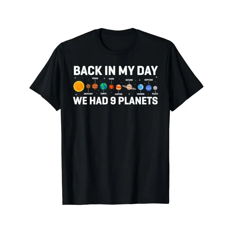 Back In My Days We Had 9 Planets, Pluto Astronomy Space T-Shirt Made in USA Hoodie, Sweatshirt | UrbanDripWear.com