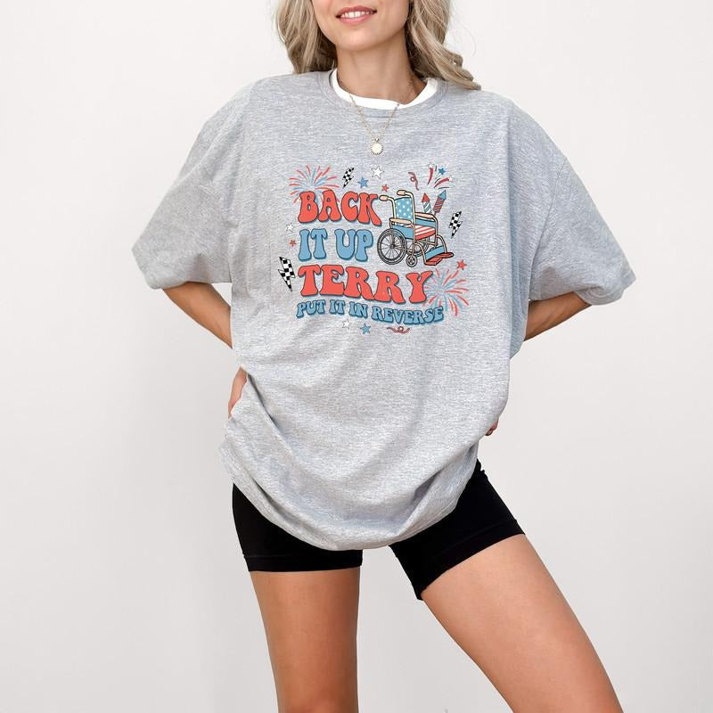 Back It Up Terry Put It In Reverse Shirt, Fourth of July Shirt, American Flag Shirt, Independence Day Shirt, Distressed...