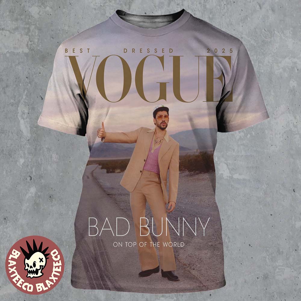 Bad Bunny Graces The Cover Of Vogue Magazine Best Dressed 2025 On Top Of The World All Over Print Shirt