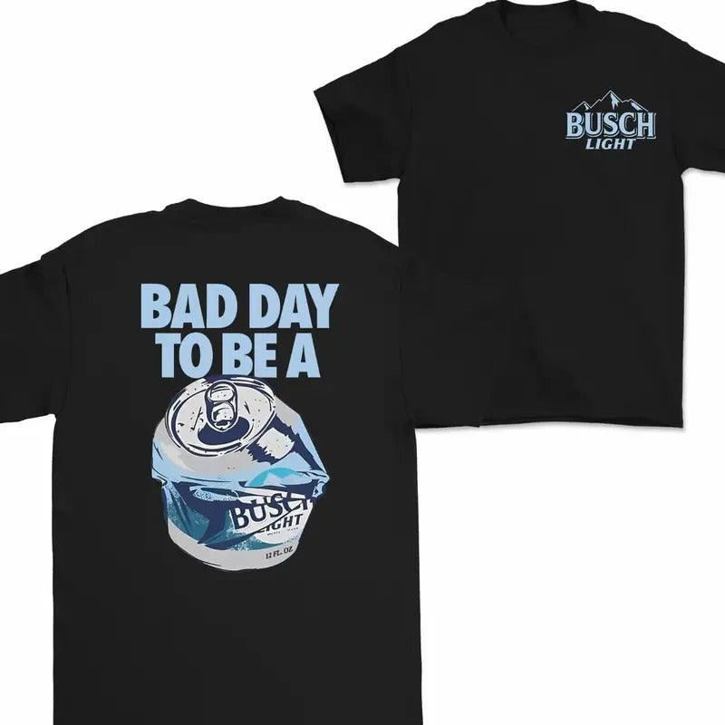 Bad Day to Be a Busch Light 2 Sides T-Shirt, For Women, For Men Hoodie, Sweatshirt | UrbanDripWear.com