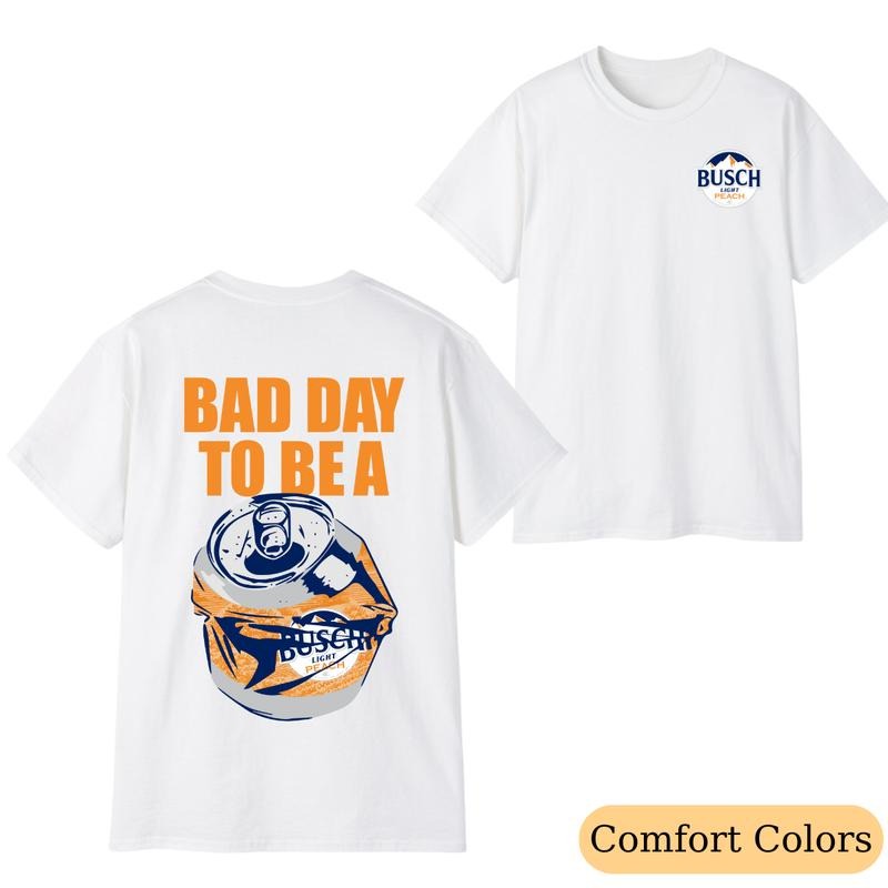 Bad Day to Be a Busch Light Peach 2-Sided T-Shirt, Funny Beer Graphic Tee, Casual Streetwear Summer Top for Men & Women...