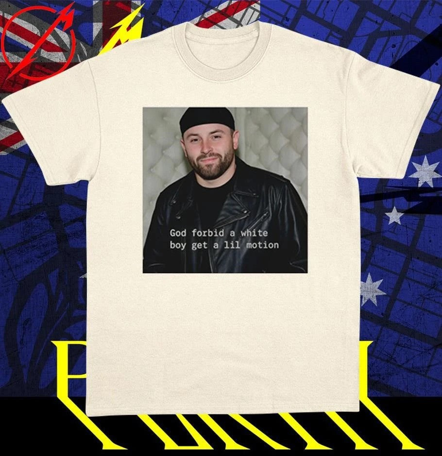 Baker Mayfield God Forbid A White Boy Get A Lil Motion T-shirt
