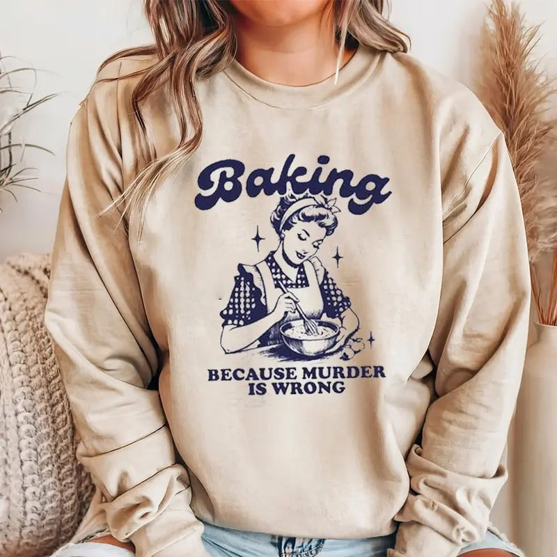 Baking Because Mudeer Is Wrong Funny Sweatshirt Casual Street Style Fleece Crewneck Pullover Sweatshirt Tops Trendy For...