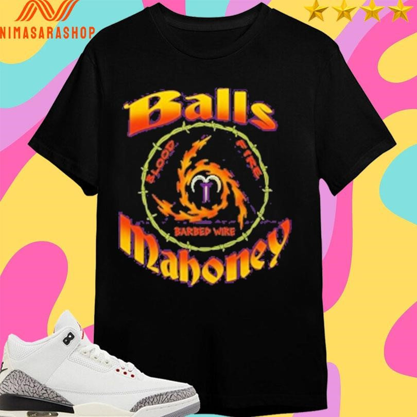 Ball Mahoney Blood Fire Barbed Wire Shirts