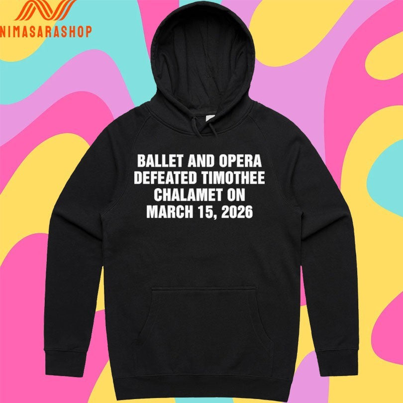 Ballet And Opera Defeated Timothee Chalamet On March 15 2026 Shirts