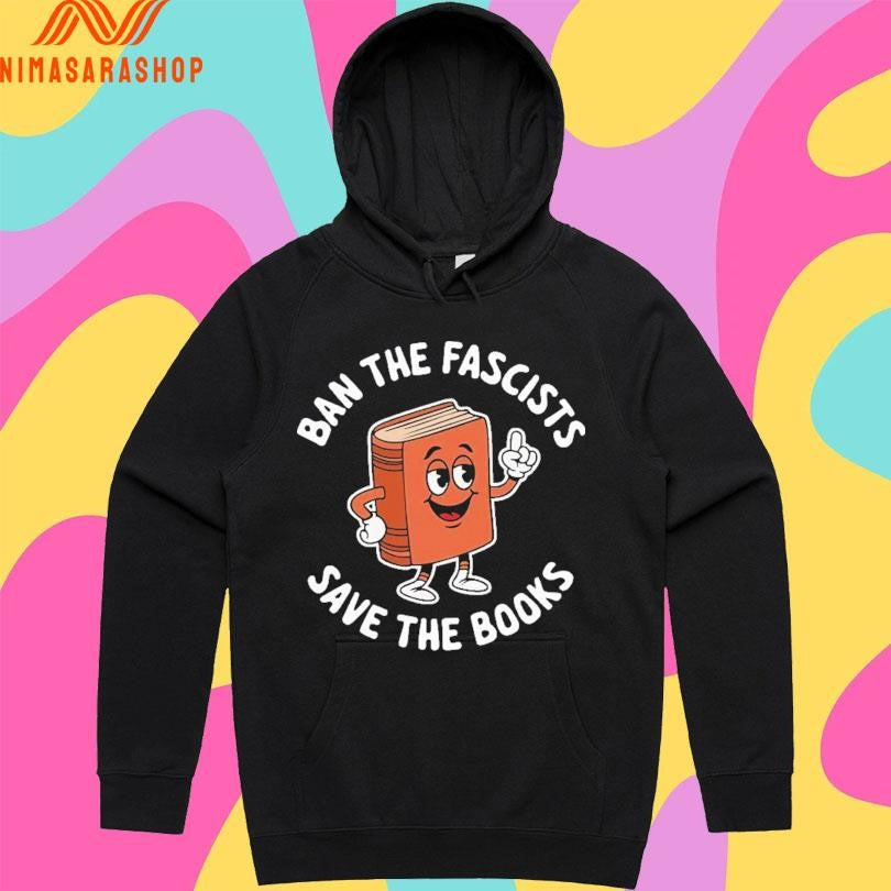 Ban The Fascists Save The Books Shirts