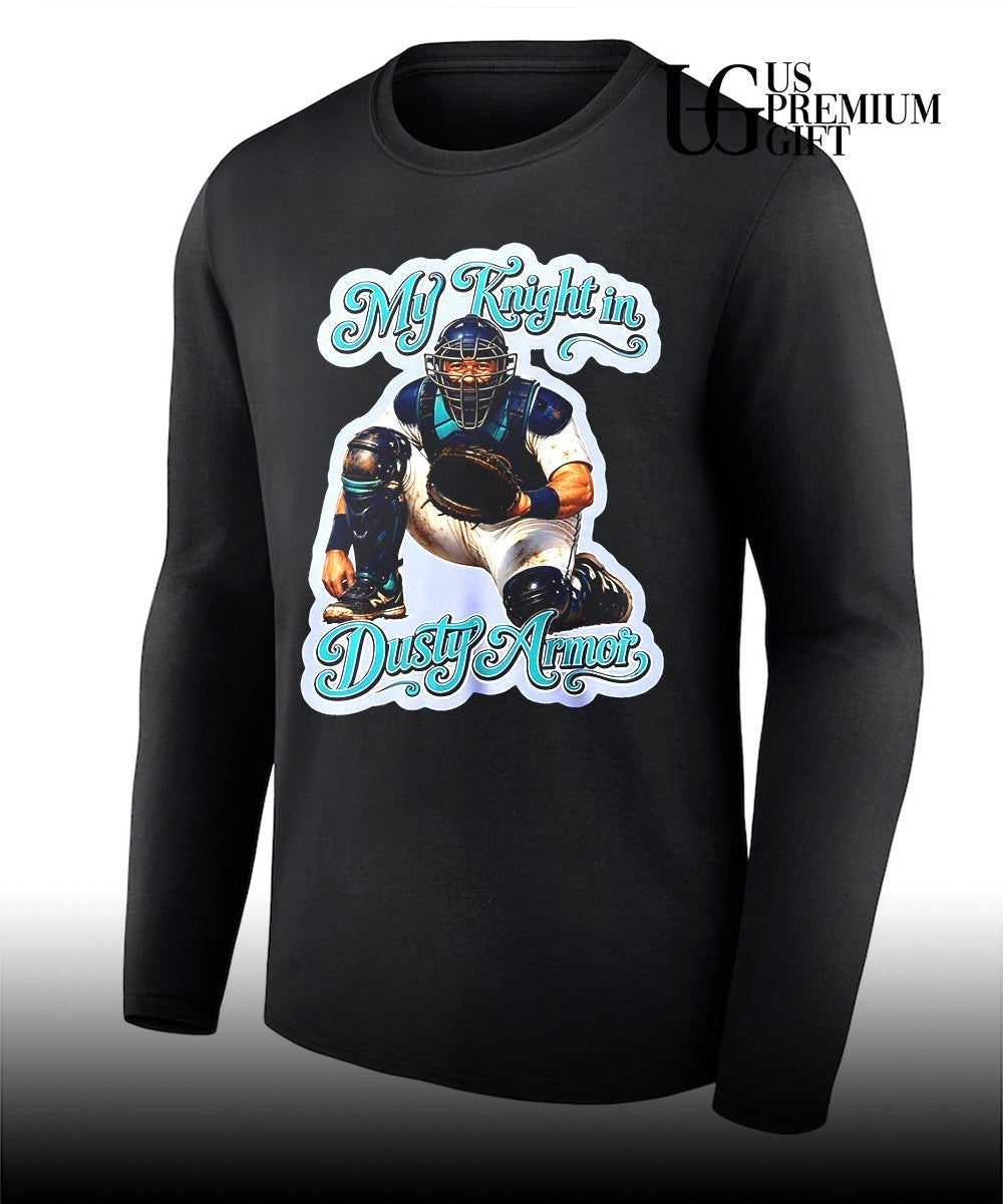 Baseball Catcher My Knight in Dusty Armor shirt