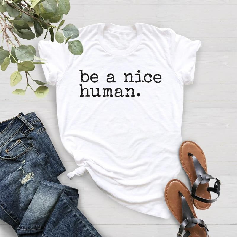 Be A Nice Human Shirt Menswear Top Underwear Tshirt Streetwear Crewneck Round Neck Shortsleeve Tropical Hoodie, Sweatshirt