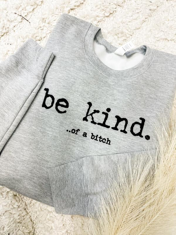 Be Kind Of Graphic Sweatshirt T-Shirts, Hoodie | UrbanDripWear.com
