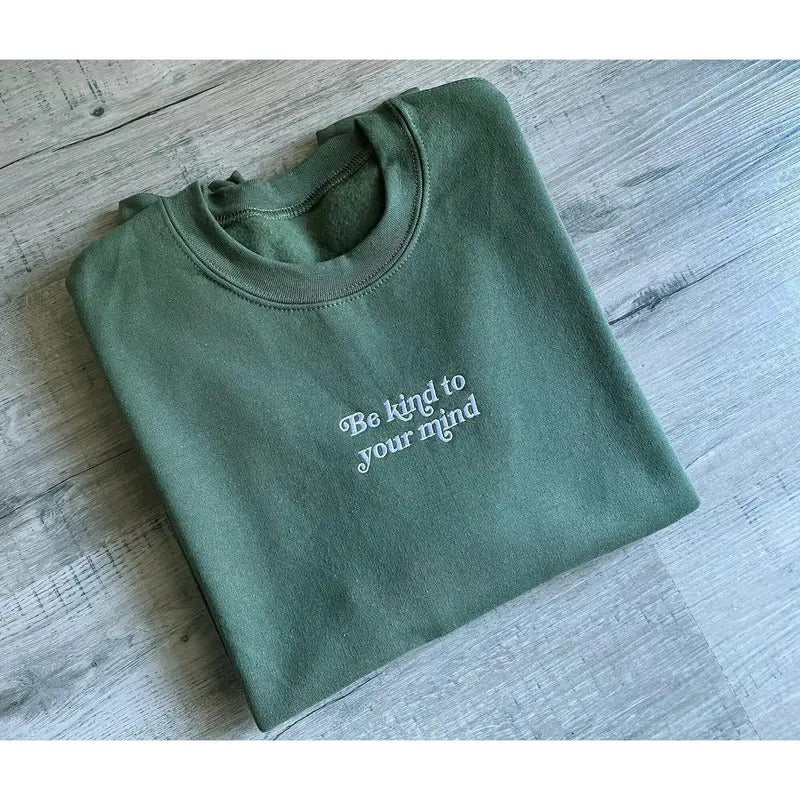 Be Kind to Your Mind Sweatshirt Embroidered Sweatshirt Mental Health Sweatshirt Embroidered Crewneck Vintage Sweatshirt...