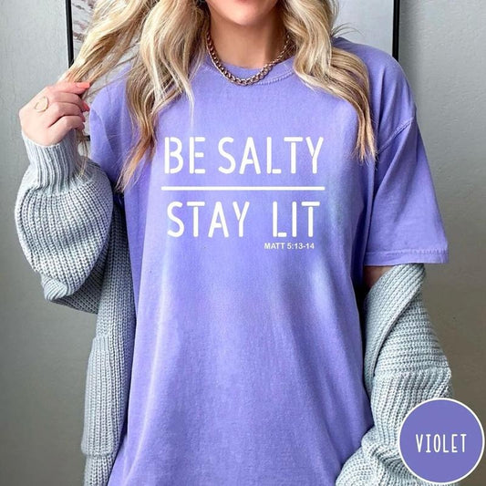Be Salty Stay Lit Matthew 5:13-14 Christian Shirt, Salty Shirt, Faith Tee, Religious Sweatshirt, Christian Clothing