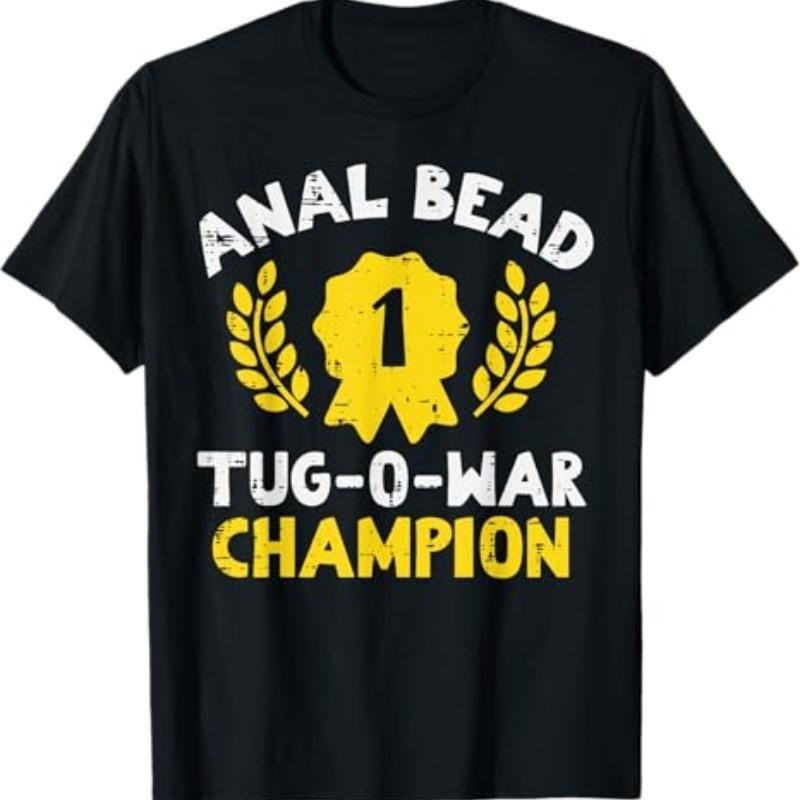 Bead Tug O War Champion Funny Saying Adult Humor  T-Shirt Hoodie, Sweatshirt | UrbanDripWear.com