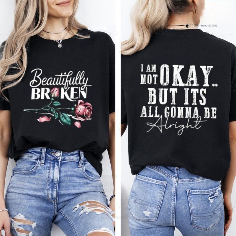 Beautifully Broken, Not Okay Tee Pure Cotton Casual Street Style Crew Neck Short Sleeve T-Shirt Tops Trendy For Women ...