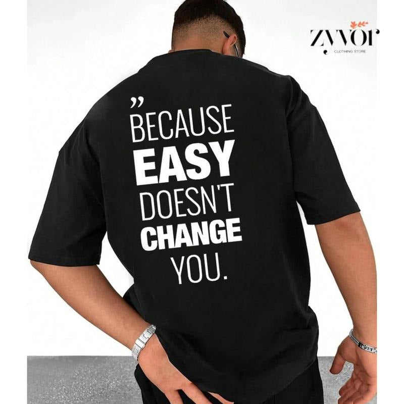 Because Easy Don't Change You Shirt Casual Style Crew Neck Short Sleeve T-Shirt Tops Trendy for Unisex, Perfect Gift...