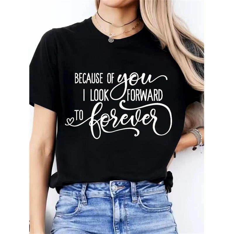 Because of You" Forever Love Women'S White T-Shirt - Casual Round Neck, Comfortable Stretch Fabric, Machine Washable,...
