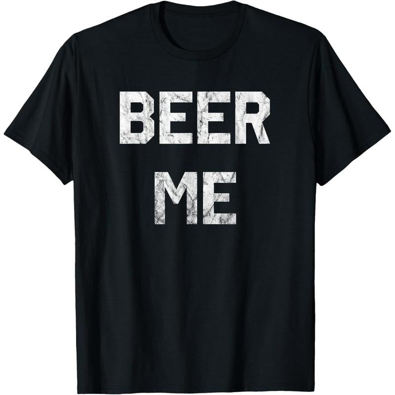 Beer Me T-Shirt Funny Beer Drinking T-Shirt T-Shirts  made in us Hoodie, Sweatshirt | UrbanDripWear.com