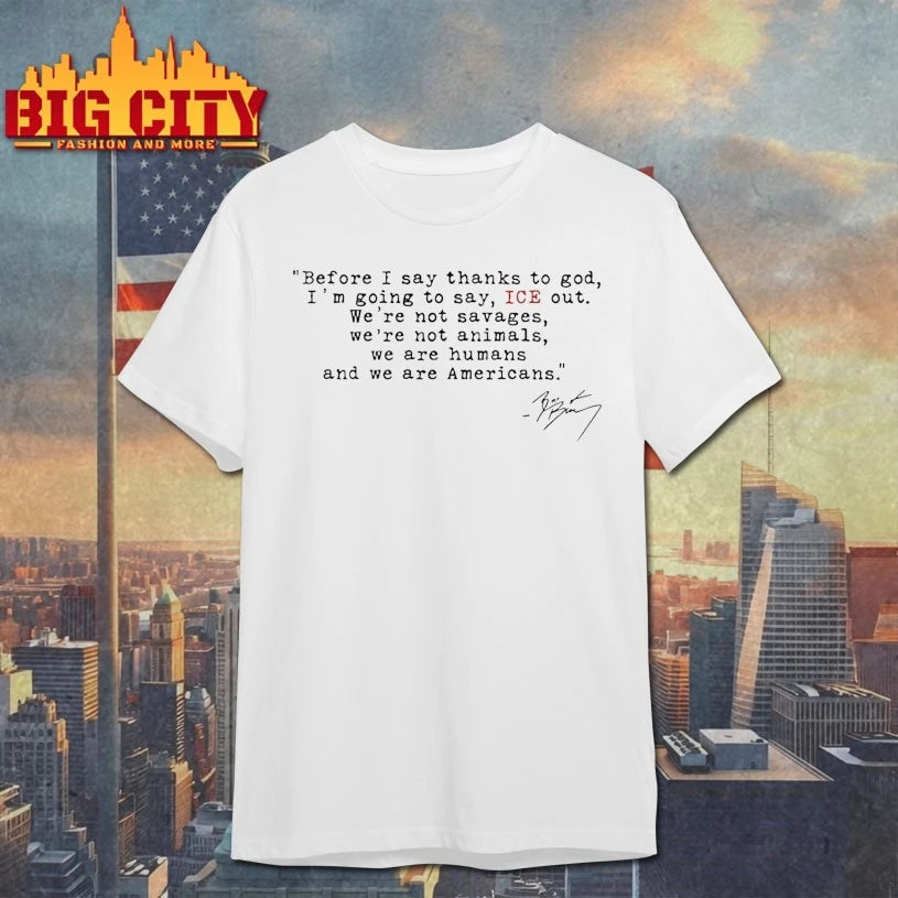 Before I say thanks to God I’m going to say Ice Out Bad Bunny t-shirt