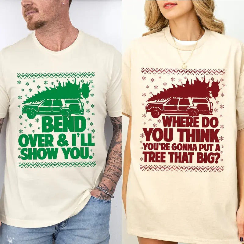 Bend Over and I'll Show You Christmas Couple Matching T-Shirt, Griswolds Family Shirt, Cute Christmas Tree T-Shirt,...