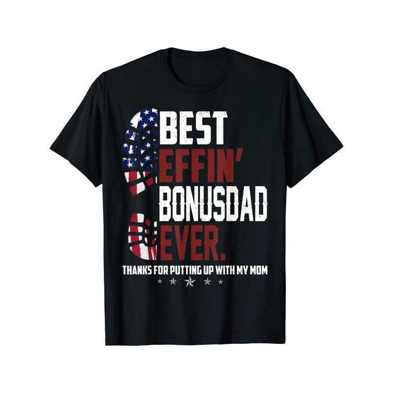 Best Effin Bonus Dad Ever T-Shirt made in usa Hoodie, Sweatshirt | UrbanDripWear.com