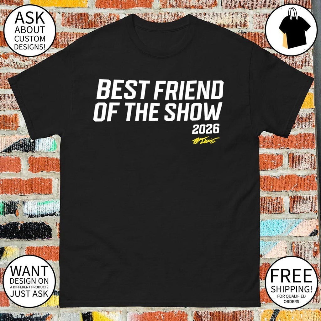 Friend of the Show 2026 Brandon Davis signature shirt