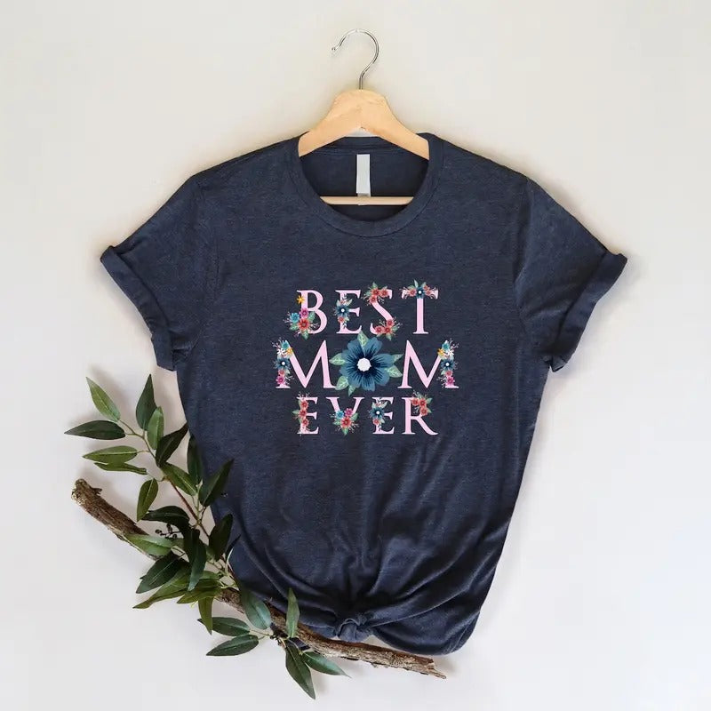 Best Mom Ever Shirt, Mother Shirt, Motherhood Shirt, Mother's Day Shirt Hoodie, Sweatshirt | UrbanDripWear.com