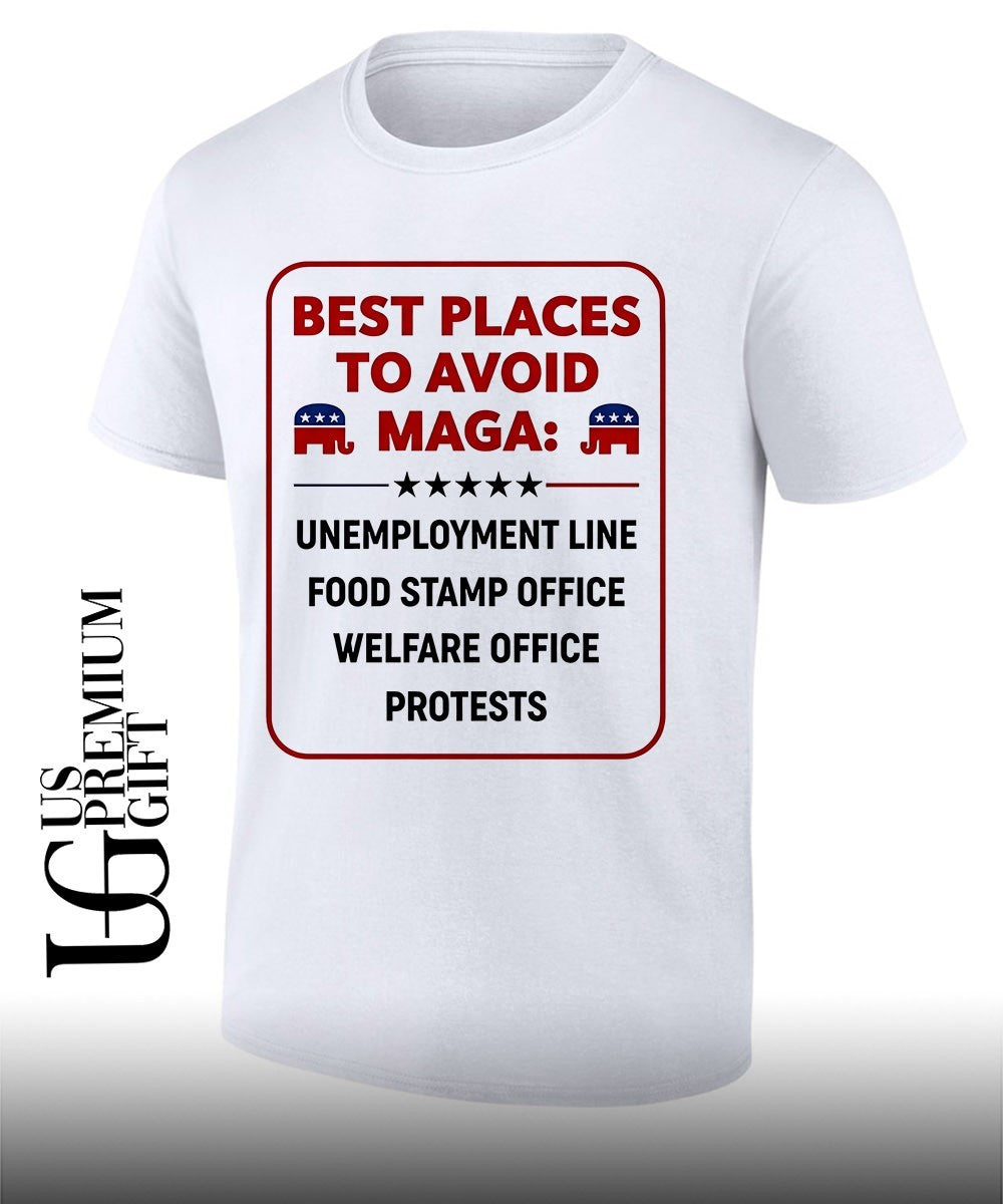 Places To Avoid Maga Republican shirt