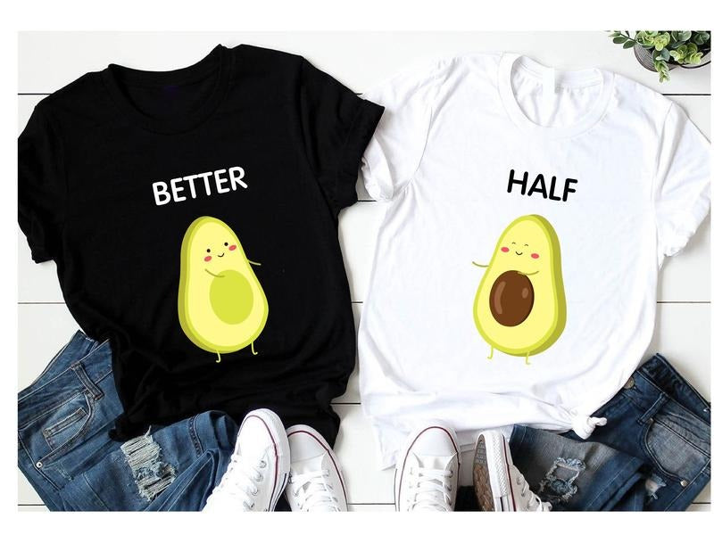 Better Half Avocado Matching Couples Shirt, Cute Valentine Couples Tee, Gift For Girlfriend, Honeymoon Shirt, Anniversary...