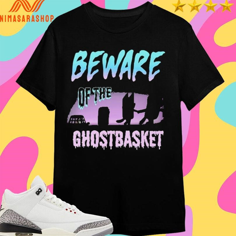 Beware Of The Ghost Basket Shirts