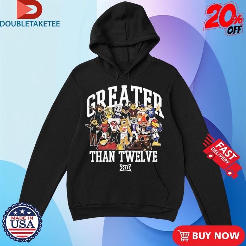 Big 12 Greater Than 12 Mascots Shirts