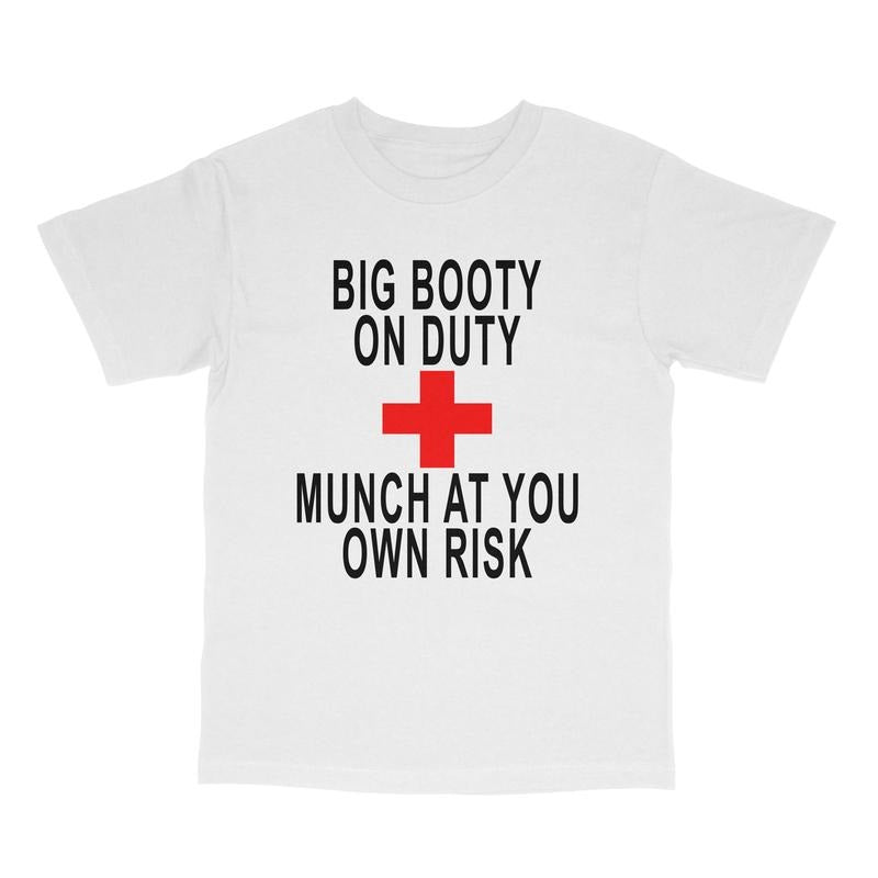 Big Booty On Duty Custom Printed T-Shirt Hoodie, Sweatshirt | UrbanDripWear.com