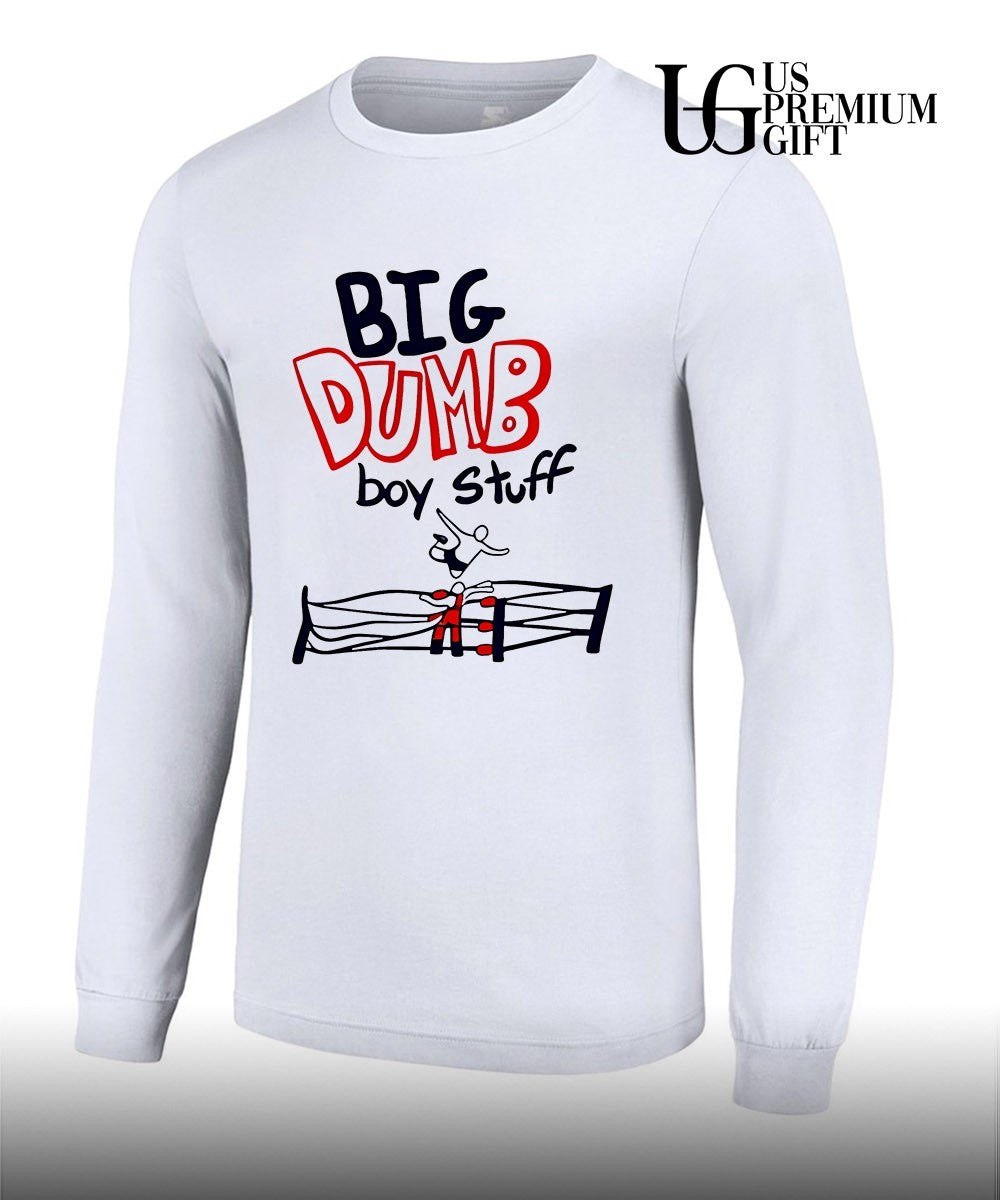 Big Dumb Boy Stuff shirt