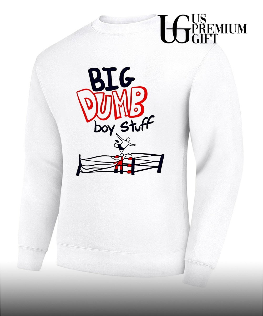 Big Dumb Boy Stuff shirt