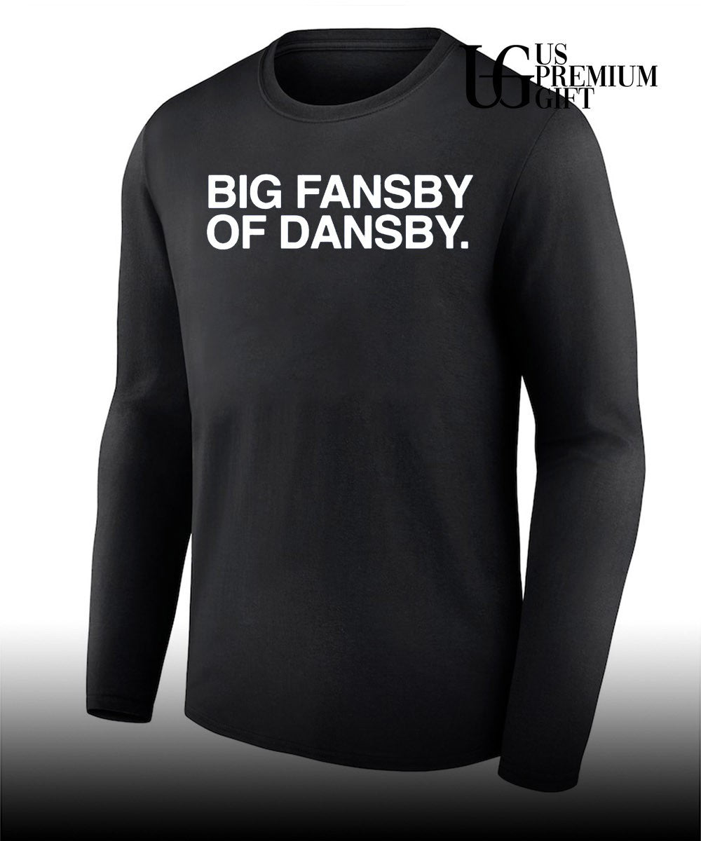 Big Fansby Of Dansby shirt