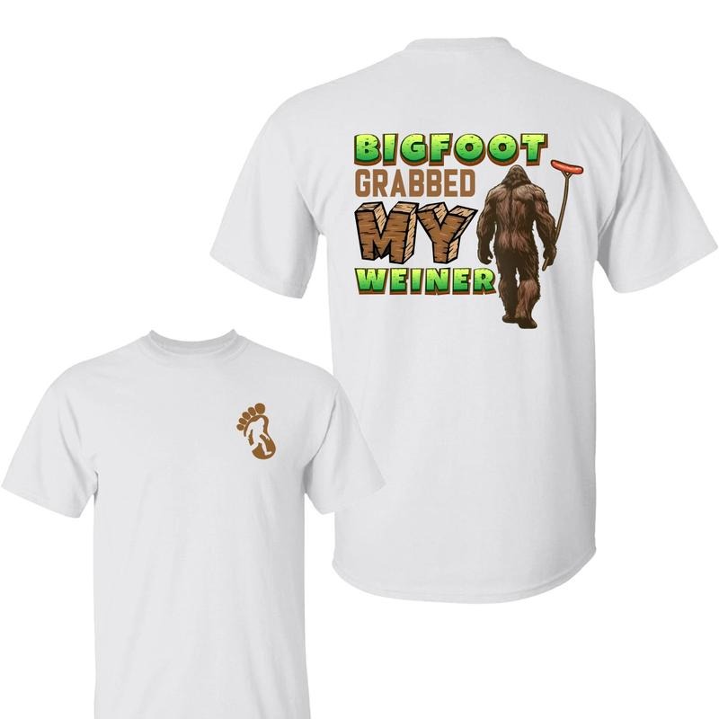 Bigfoot Grabbed my weiner Shirt, Cotton Menswear Tshirt, Top Crewneck Casual Shortsleeve, Graphic Tee, For Men, For Women...