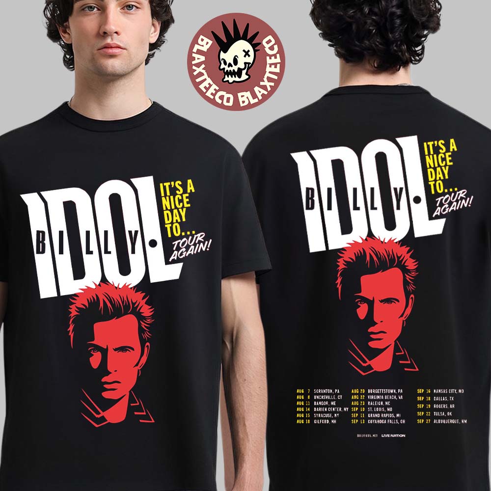 Billy Idol It’s A Nice Day To Tour Again 2026 North America Summer Schedule Dates Two Sided T-Shirt