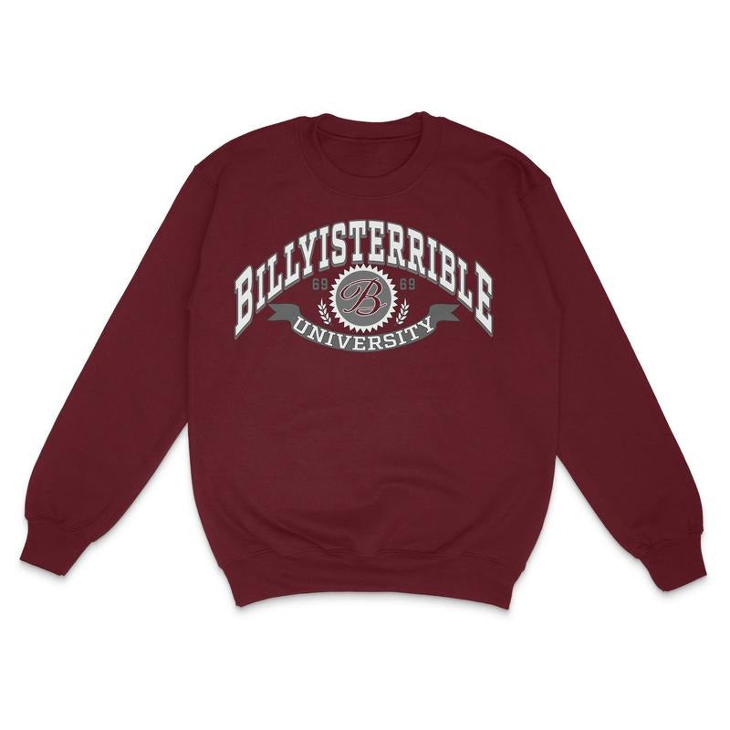Billy University Custom Printed Sweatshirt Billy is Terrible T-Shirts, Hoodie | UrbanDripWear.com